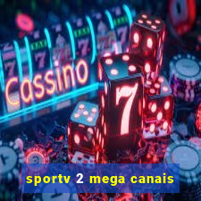 sportv 2 mega canais